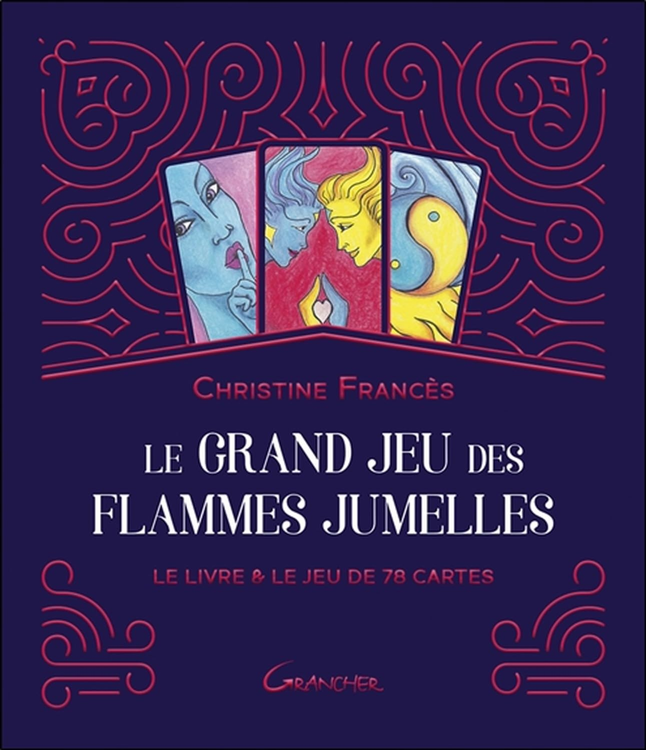Le grand jeu des flammes jumelles : le livre & le jeu de 78 cartes