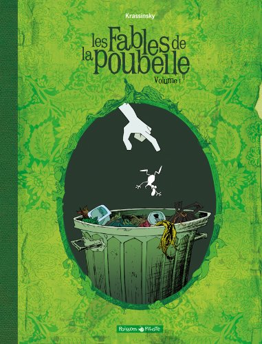 Les fables de la poubelle. Vol. 1