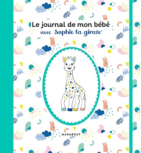 Le journal de mon bébé avec Sophie la girafe
