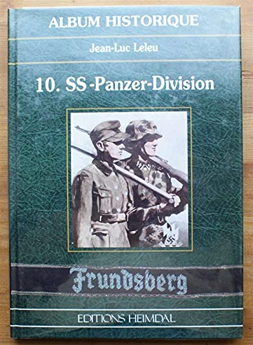 La 10e SS Panzer Division : Frundsberg : Normandie 1944