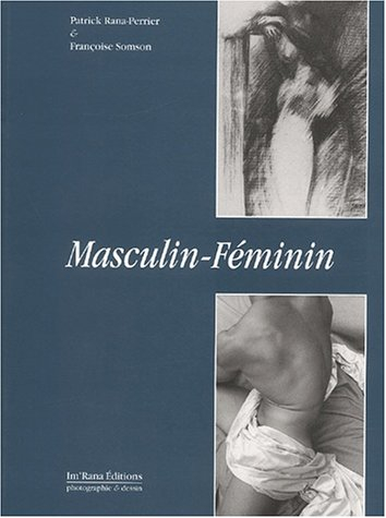 Masculin-Feminin. Regards Croises D'Une Peintre Et D'Un Photographe Sur Des Nus Anonymes