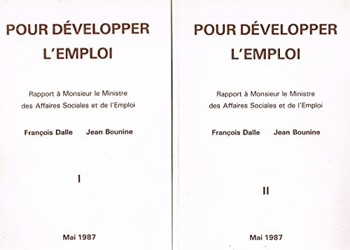 pour développer l'emploi : rapport à monsieur le ministre des affaires sociales et de l'emploi