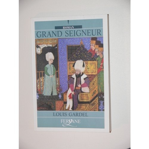 grand seigneur [édition en gros caractères]
