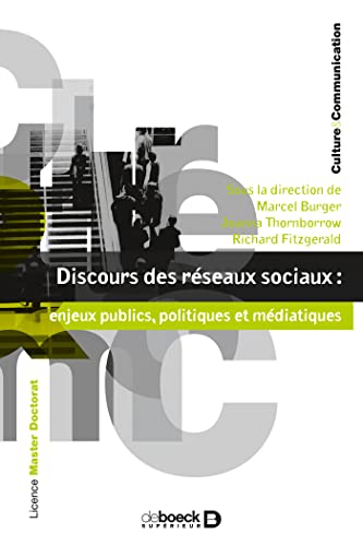 Discours des réseaux sociaux : enjeux publics, politiques et médiatiques. Discourses of social media