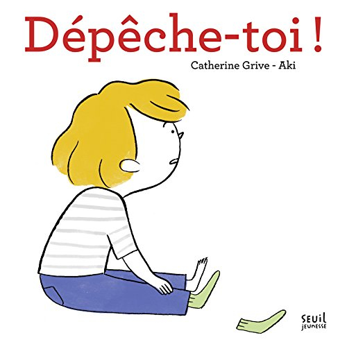 dépêche-toi !