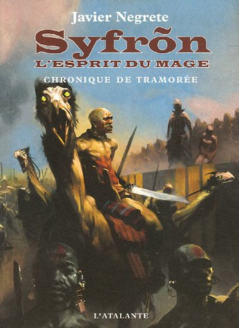 Chronique de Tramorée. Syfron, l'esprit du mage