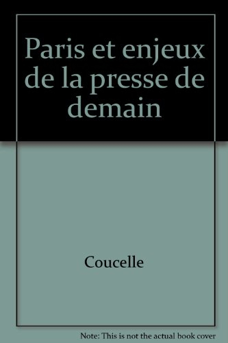 Paris et enjeux de la presse de demain