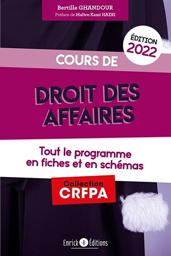 Cours de droit des affaires 2022 : droit commercial général, droit des sociétés, droit bancaire, dro