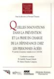 Quelles innovations dans la prévention et la prise en charge de la dépendance chez les personnes âgé
