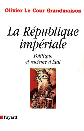 La république impériale : politique et racisme d'Etat
