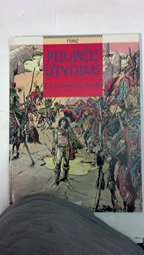 poupée d'ivoire, tome 4 : le tombeau scythe