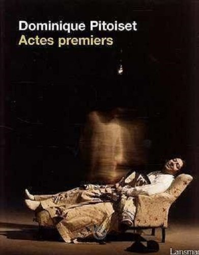 Dominique Pitoiset : actes premiers