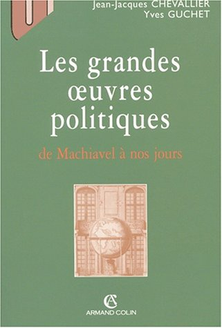 Les grandes oeuvres politiques de Machiavel à nos jours