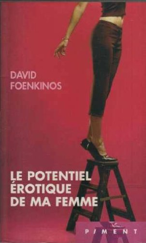 Le potentiel érotique de ma femme