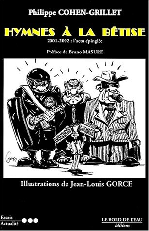 Hymnes à la bêtise : 2001-2002 : l'actualité épinglée