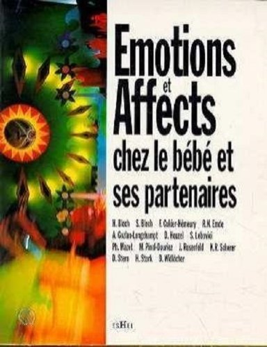 Emotions et affects chez le bébé et ses partenaires