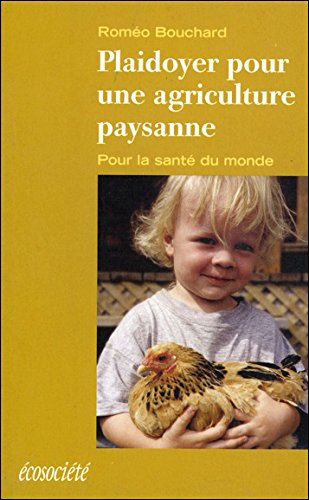 plaidoyer pour une agriculture paysanne. pour la santé du monde