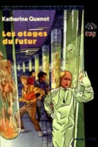 Les compagnons de la peur. Vol. 16. Les otages du futur