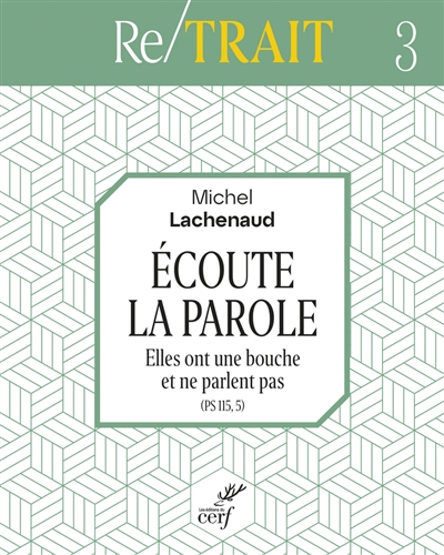 Ecoute la Parole : elles ont une bouche et ne parlent pas (Ps 115.5) : triduum de l'Avent