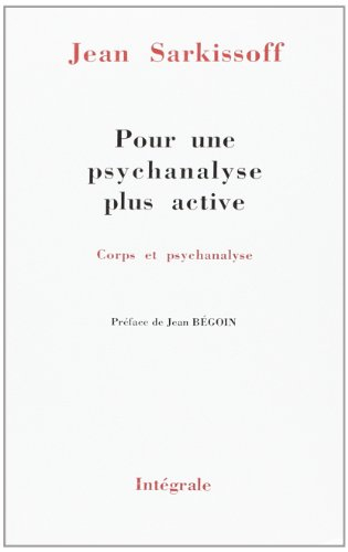 pour une psychanalyse plus active : corps et psychanalyse