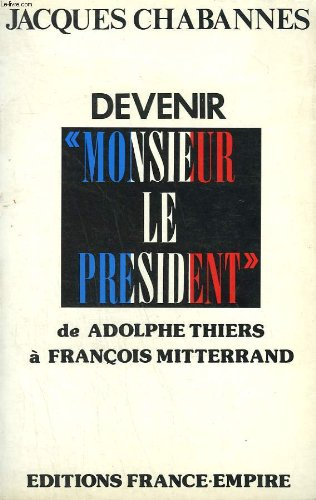 devenir " monsieur le président "