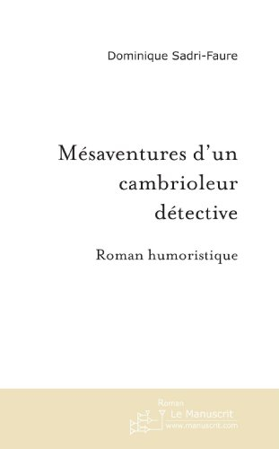 mésaventures d'un cambrioleur détective