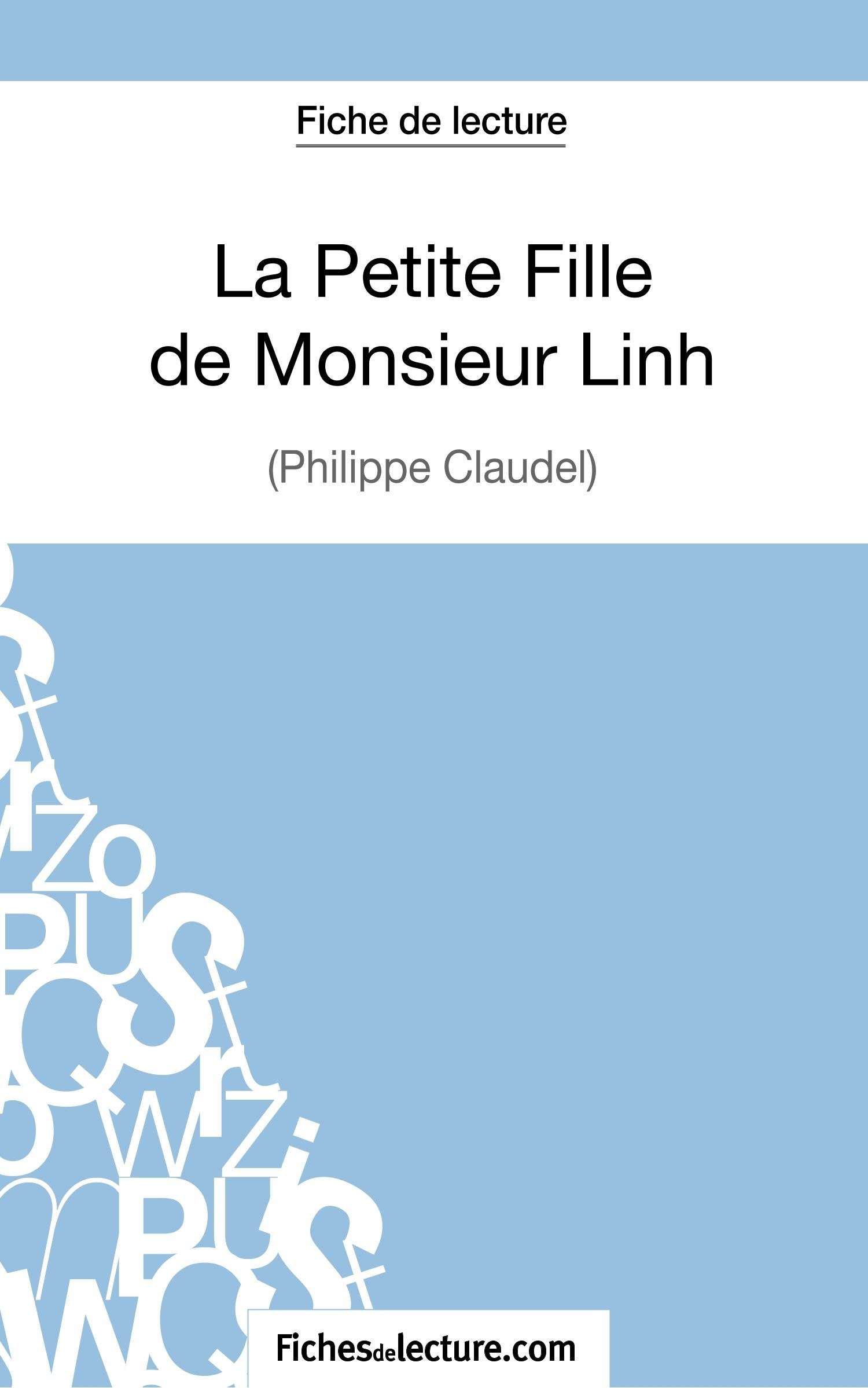 La Petite Fille de Monsieur Linh : Philippe Claudel (Fiche de lecture) : Analyse complète de l'oeuvr