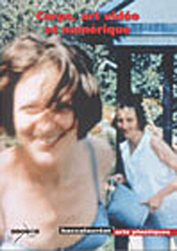 Corps, art vidéo et numérique