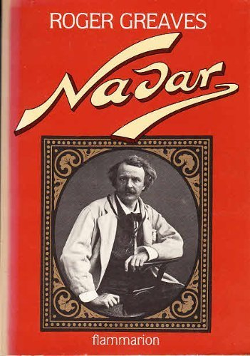 Nadar : ou le paradoxe vital