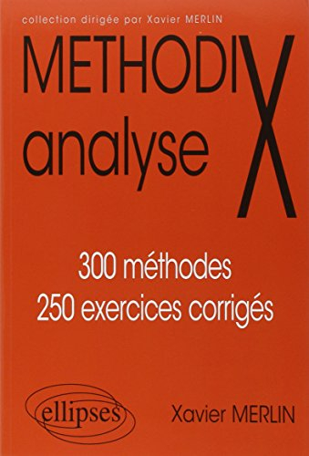 Analyse : 300 méthodes, 250 exercices corrigés