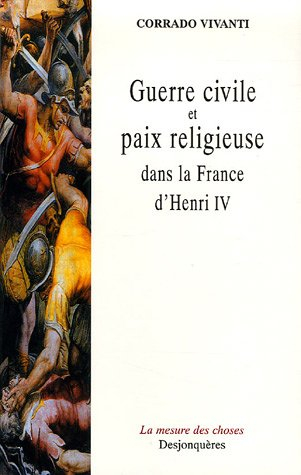 Guerre civile et paix religieuse dans la France d'Henri IV