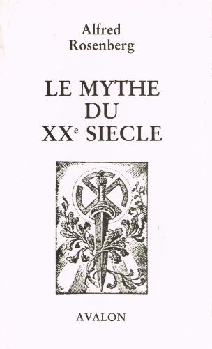 Le Mythe du XXe siècle : bilan des combats culturels et spirituels de notre temps