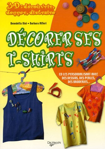 Décorer ses t-shirts : en les personnalisant avec des dessins, des perles, des broderies...