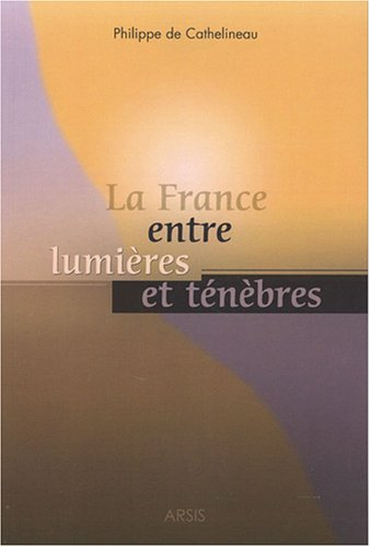 La France entre lumières et ténèbres