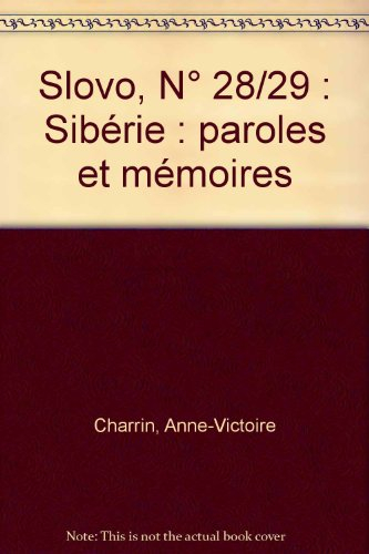 Slovo, n° 28-29. Sibérie : paroles et mémoires