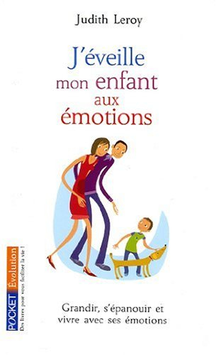 J'éveille mon enfant aux émotions : laissez-les s'exprimer !