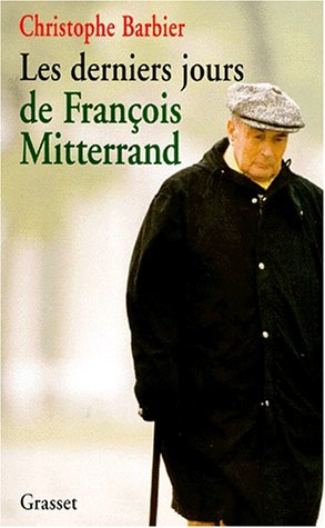 les derniers jours de françois mitterrand