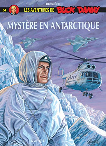 Les aventures de Buck Danny. Vol. 51. Mystère en Antarctique