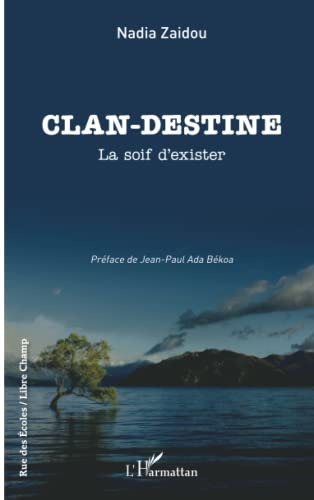 Clan-destine : la soif d'exister