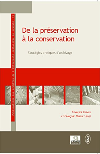 De la préservation à la conservation : stratégies pratiques d'archivage