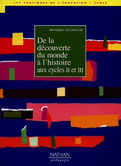 DECOUVERTE DU MONDE A L'HISTOIRE AUX CYCLES II ET III