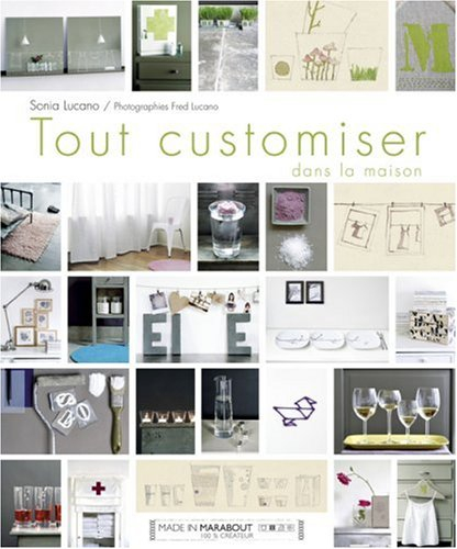 Tout customiser dans la maison