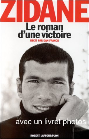 Zidane, le roman d'une victoire