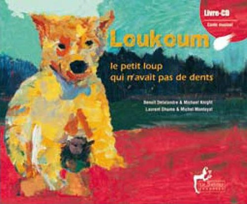 Loukoum le petit loup qui n'avait pas de dents