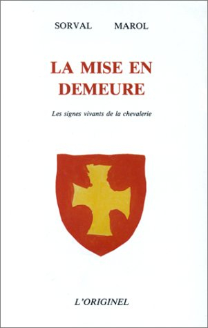 La mise en demeure : les signes vivants de la chevalerie