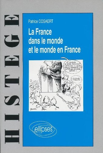 La France dans le monde et le monde en France : voies et moyens du maintien d'une situation privilég