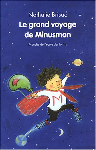 Le grand voyage de Minusman