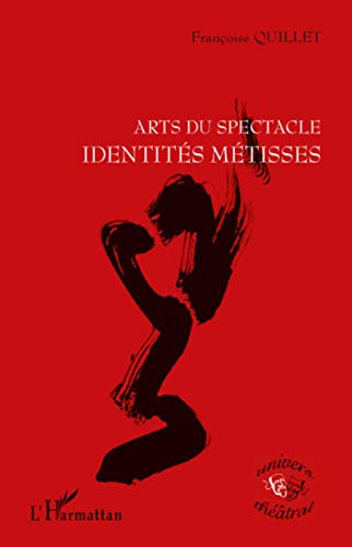 Arts du spectacle : identités métisses
