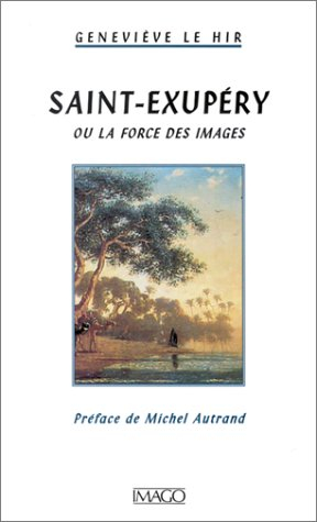 Saint-Exupéry : ou la force des images