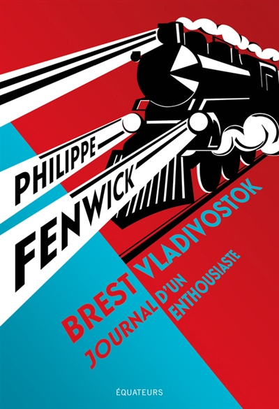 Brest-Vladivostok : journal d'un enthousiaste